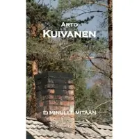 Kuivanen, Ei minulle mitään