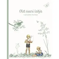 Olet suuri lahja - Lapsuuden muistoja
