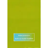 Kelit on maita myöten - Kuvitettuja sananparsia Oulun seudulta
