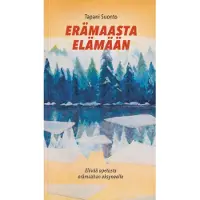 Suonto, Erämaasta elämään - Elävää opetusta erämaahan eksyneelle
