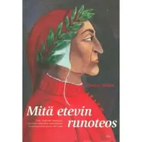 Mälkki, Mitä etevin runoteos - Dante Alighierin Jumalaisen näytelmän vastaanotto suomalaisessa kirjallisuusinstituutiossa 1851-2000