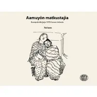 Sauvo, Aamuyön matkustajia - Kuvapäiväkirjoja 1970-luvun Intiasta