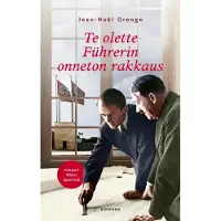 Te olette Führerin onneton rakkaus