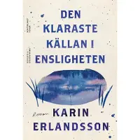 Erlandsson, Den klaraste källan i Ensligheten