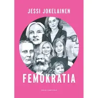 Jokelainen, Femokratia