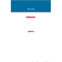 Seppälä, Sekaisin - Ajatuksia