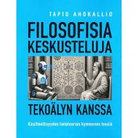 Ahokallio, Filosofisia keskusteluja tekoälyn kanssa - Käsitteellisyyden tietoteorian kymmenen teesiä