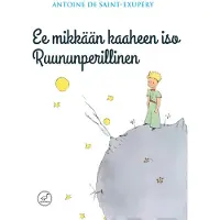 Saint-Exupéry, Ee mikkään kaaheen iso Ruununperillinen
