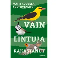 Kuusela, Vain lintuja rakastanut - Näytelmä Pentti Linkolan elämästä