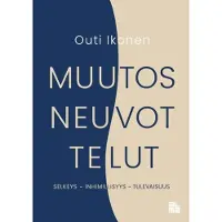 Ikonen, Muutosneuvottelut - Selkeys, inhimillisyys, tulevaisuus