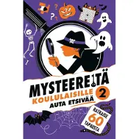 Mysteereitä koululaisille 2 - Auta etsivää ja ratkaise 60 tarinaa
