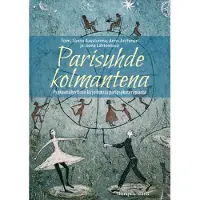 Parisuhde kolmantena - Psykoanalyyttisia kirjoituksia paripsykoterapiasta