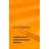 Määttänen, Coachaava kulttuuri - käsikirjavalmentavaan kulttuuriin