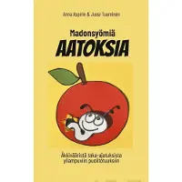 Aspirin, Madonsyömiä aatoksia - Äkkivääristä taka-ajatuksista yliampuviin puolitotuuksiin