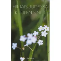 Peltola, Hiljaisuudessa kuulen sinut