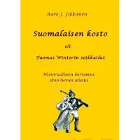Jalkanen, Suomalaisen kosto eli Tuomas Winterin seikkailut - Historiallinen kertomus 1800-luvun alusta