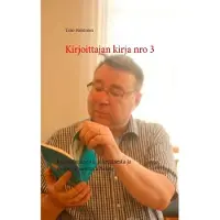 Montonen, Kirjoittajan kirja nro 3 - Kirjoittamisesta, lukemisesta ja muista ikuisista aiheista
