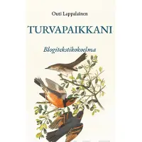 Lappalainen, Turvapaikkani - Blogitekstikokoelma