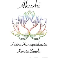 Simola, Akashi - Tarina Xi:n opetuksesta