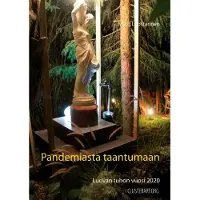 Luostarinen, Pandemiasta taantumaan - Luovan tuhon vuosi 2020