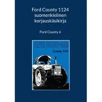 Ford County 1124 suomenkielinen korjauskäsikirja - Ford County 6