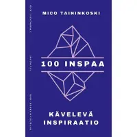Taininkoski, 100 inspaa - Kävelevä inspiraatio