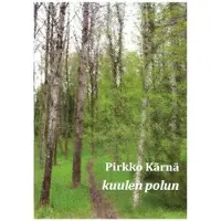 Kärnä, kuulen polun