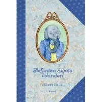 Hella, Elefant Algots lidanden - Algot - En elefant som inte tillhör mängden