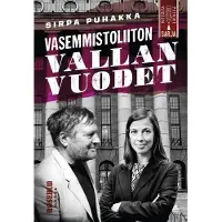 Puhakka, Vasemmistoliiton vallan vuodet
