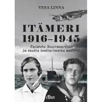 Linna, Itämeri 1916-1945 - Taistelu Suursaaresta ja muita tositarinoita sodista
