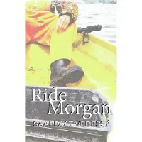 Morgan, Saappaat vedessä