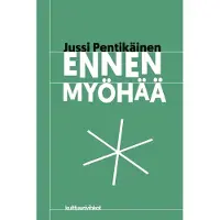 Pentikäinen, Ennen myöhää