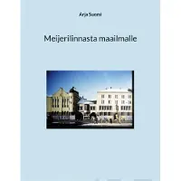 Suomi, Meijerilinnasta maailmalle