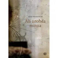 Weckström, Älä unohda minua
