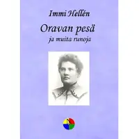 Hellén, Oravan pesä - ja muita runoja