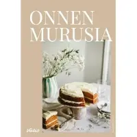 Heikkinen, Onnen murusia – Valion reseptit juhlaan ja arkeen - keittokirja : reseptikirja