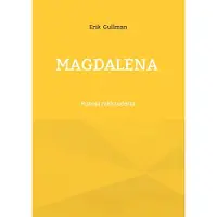 Gullman, Magdalena - Runoja rakkaudesta