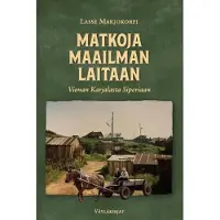 Marjokorpi, Matkoja maailman laitaan - Vienan Karjalasta Siperiaan
