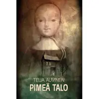 Auvinen, Pimeä talo