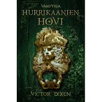 Dixen, Hurrikaanien hovi