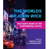INDIANA UNIVERSITY PRESS The Worlds of John Wick