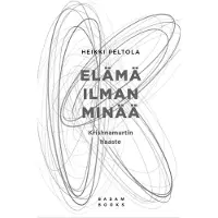 Peltola, Elämä ilman minää - Krishnamurtin haaste