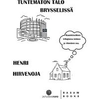 Hirvenoja, Tuntematon talo Brysselissä