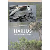 Savikko, Harjus perhokalastajan silmin - Matka saalista syvemmälle