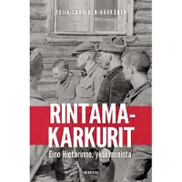 Minerva Kustannus Oy Saarinen-Härkönen, Rintamakarkurit - Eino Hietarinne, yksi monista