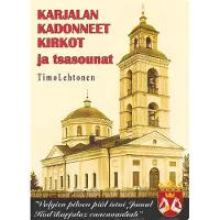 Lehtonen, Karjalan kadonneet kirkot ja tsasounat