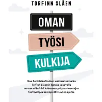 Slåen, Oman työsi kulkija