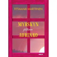 Marttinen, Myrskyn jälkeen aurinko