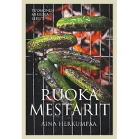 Ruokamestarit - Aina herkumpaa