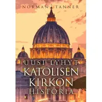 Tanner, Uusi lyhyt katolisen kirkon historia